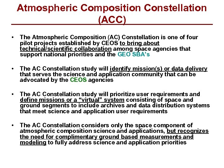 Atmospheric Composition Constellation (ACC) • The Atmospheric Composition (AC) Constellation is one of four