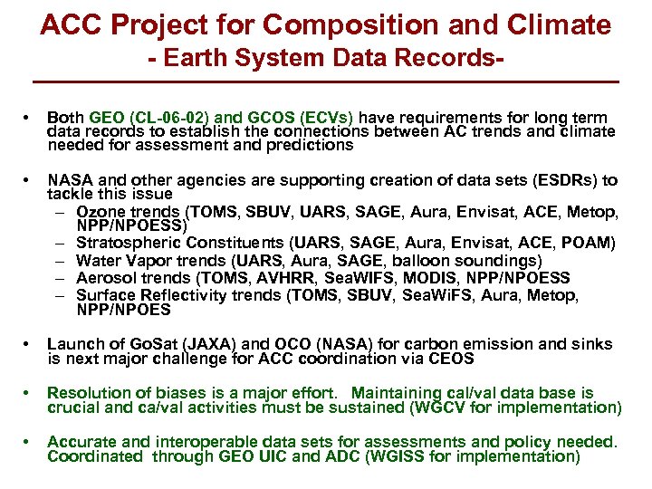ACC Project for Composition and Climate - Earth System Data Records • Both GEO