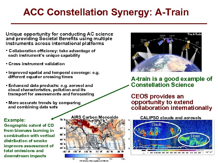 ACC Constellation Synergy: A-Train Unique opportunity for conducting AC science and providing Societal Benefits