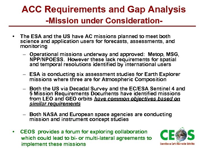 ACC Requirements and Gap Analysis -Mission under Consideration • The ESA and the US