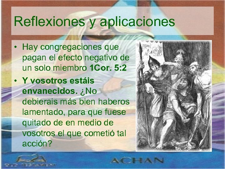 Reflexiones y aplicaciones • Hay congregaciones que pagan el efecto negativo de un solo