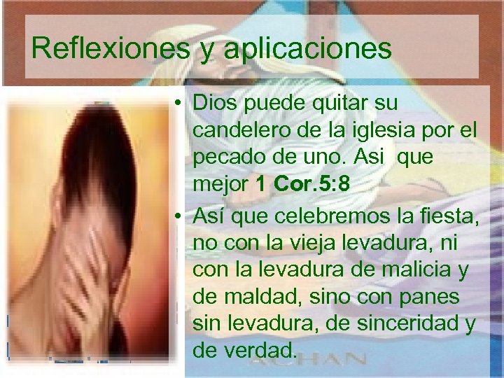 Reflexiones y aplicaciones • Dios puede quitar su candelero de la iglesia por el