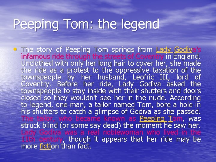 Peeping Tom: the legend • The story of Peeping Tom springs from Lady Godiva's