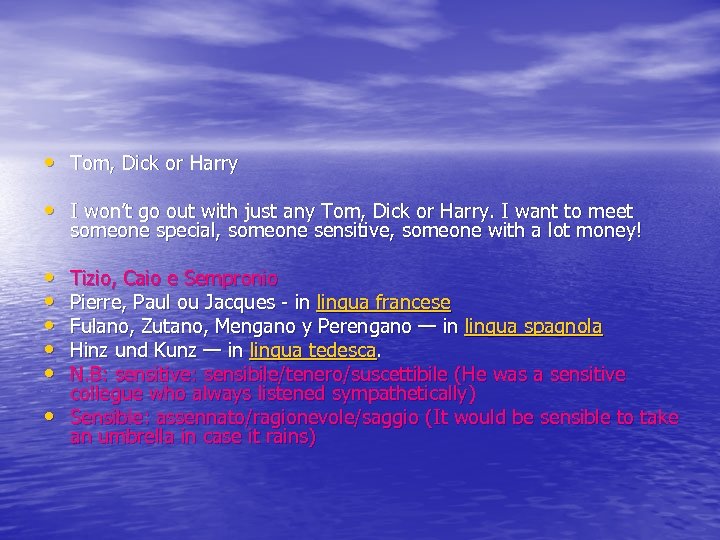  • Tom, Dick or Harry • I won’t go out with just any