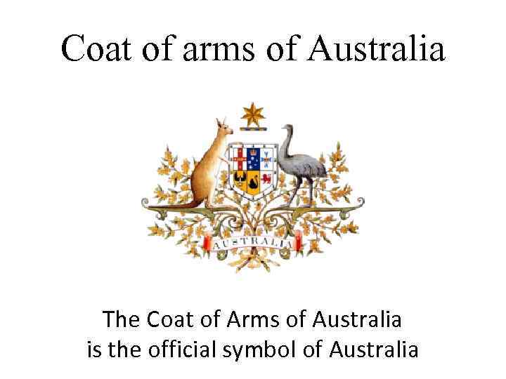 Coat of arms of Australia The Coat of Arms of Australia is the official