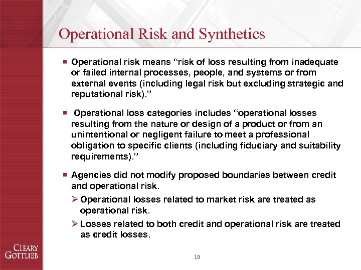 Operational Risk and Synthetics ¡ Operational risk means “risk of loss resulting from inadequate