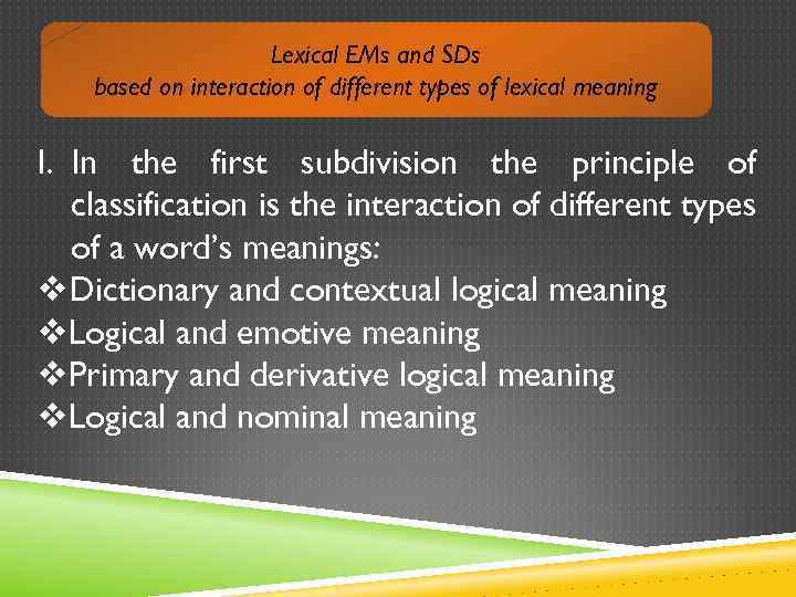 Lexical EMs and SDs based on interaction of different types of lexical meaning I.