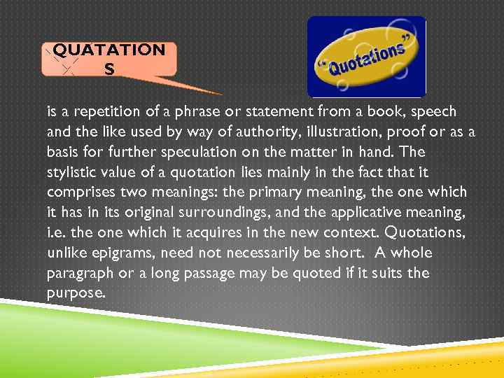 QUATATION S is a repetition of a phrase or statement from a book, speech
