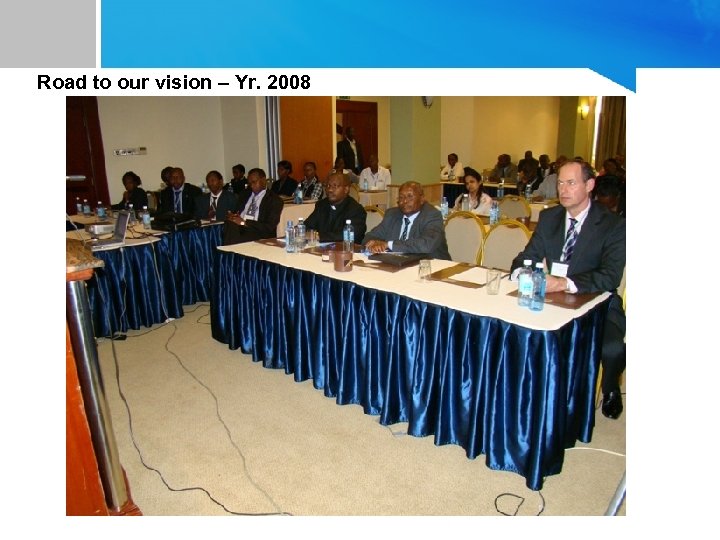 Road to our vision – Yr. 2008 