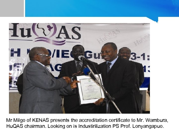 Road to our vision – Yr. 2010 Mr Milgo of KENAS presents the accreditation