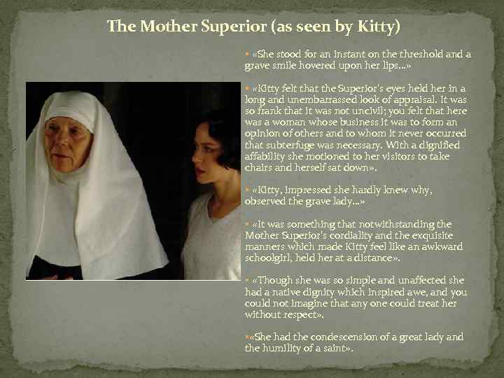The Mother Superior (as seen by Kitty) § «She stood for an instant on