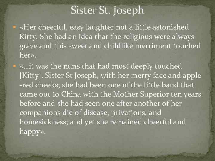 Sister St. Joseph § «Her cheerful, easy laughter not a little astonished Kitty. She