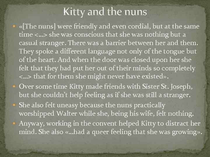 Kitty and the nuns § «[The nuns] were friendly and even cordial, but at