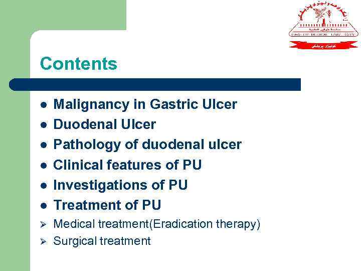 Contents l l l Ø Ø Malignancy in Gastric Ulcer Duodenal Ulcer Pathology of