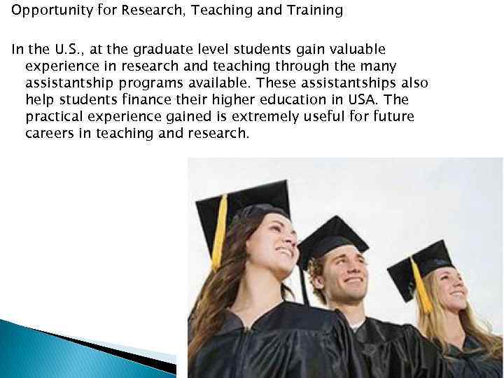 Opportunity for Research, Teaching and Training In the U. S. , at the graduate