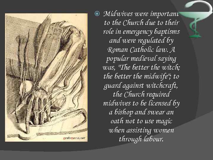  Midwives were important to the Church due to their role in emergency baptisms