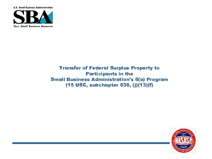 Transfer of Federal Surplus Property to Participants in the Small Business Administration’s 8(a) Program
