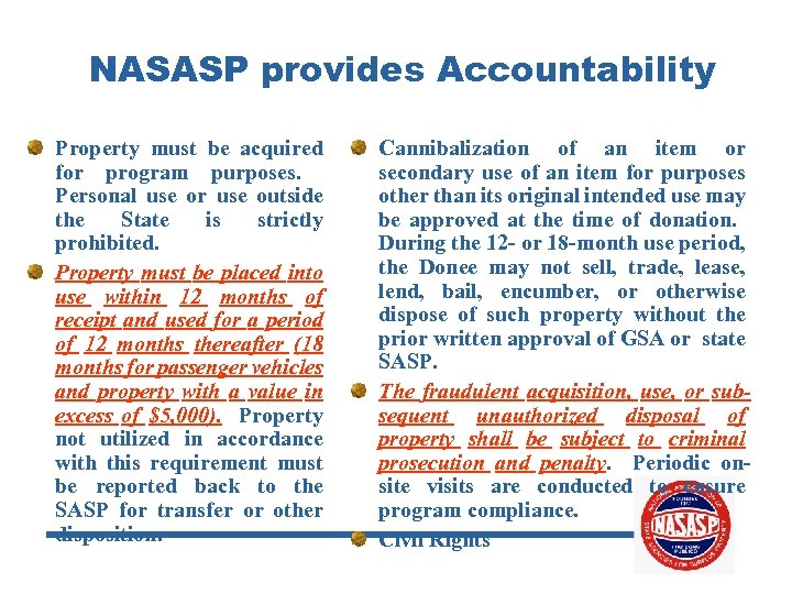NASASP provides Accountability Property must be acquired for program purposes. Personal use or use