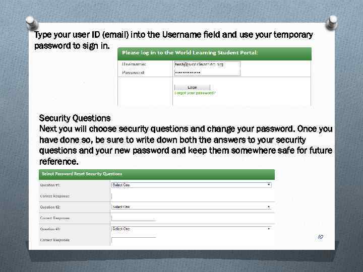 Type your user ID (email) into the Username field and use your temporary password