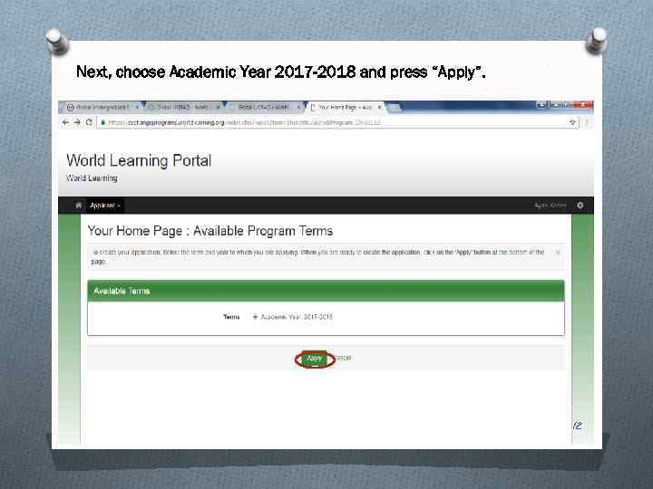 Next, choose Academic Year 2017 -2018 and press “Apply”. 12 