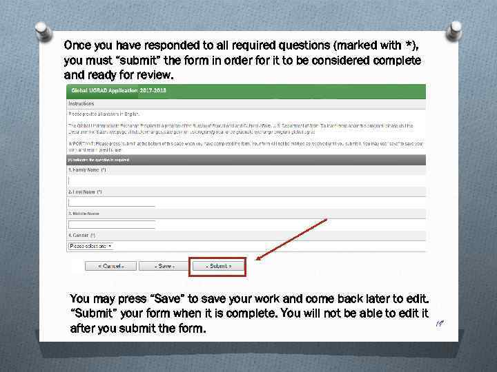 Once you have responded to all required questions (marked with *), you must “submit”