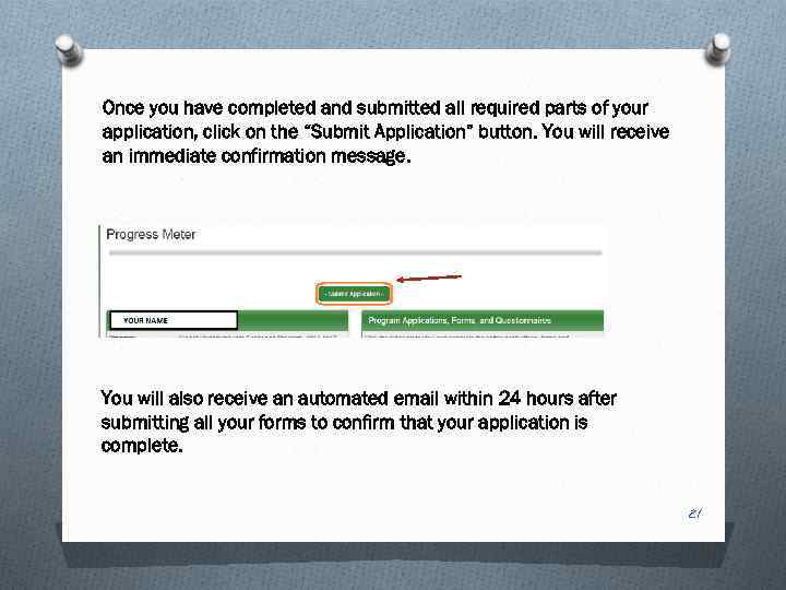 Once you have completed and submitted all required parts of your application, click on