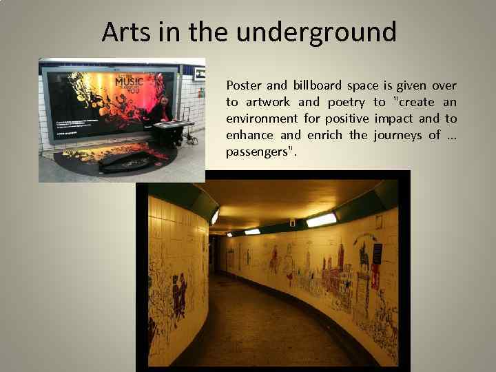 Arts in the underground Poster and billboard space is given over to artwork and