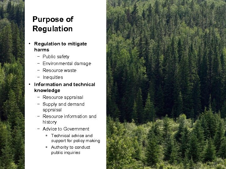 Purpose of Regulation • Regulation to mitigate harms − Public safety − Environmental damage