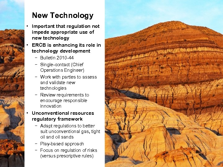 New Technology • Important that regulation not impede appropriate use of new technology •