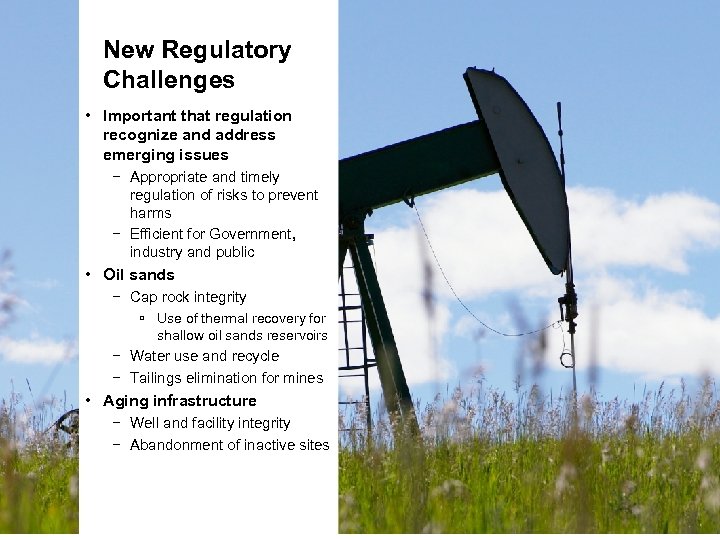 New Regulatory Challenges • Important that regulation recognize and address emerging issues − Appropriate