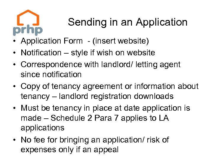 Sending in an Application • Application Form - (insert website) • Notification – style