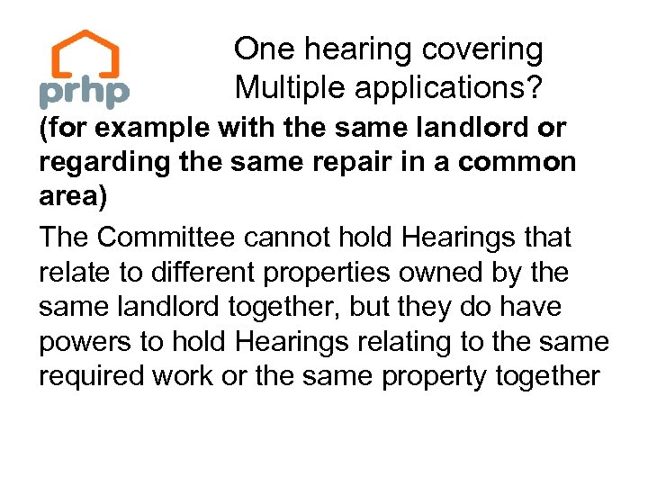 One hearing covering Multiple applications? (for example with the same landlord or regarding the