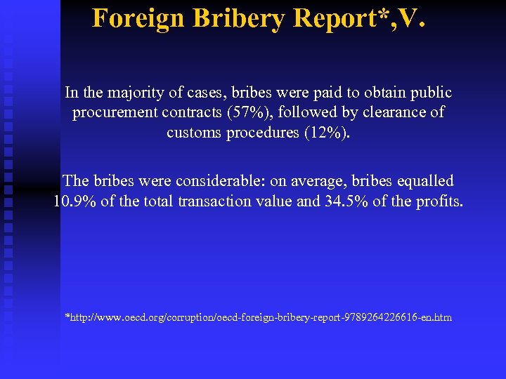 Foreign Bribery Report*, V. In the majority of cases, bribes were paid to obtain