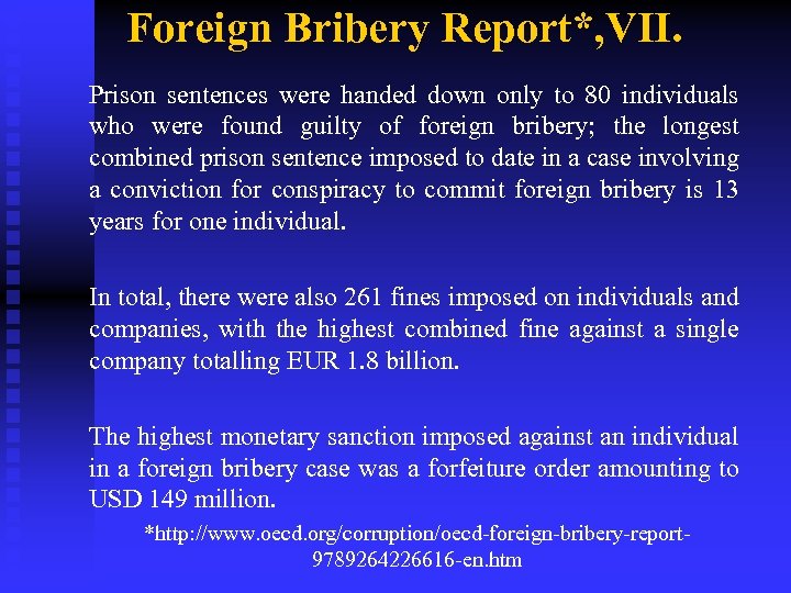 Foreign Bribery Report*, VII. Prison sentences were handed down only to 80 individuals who