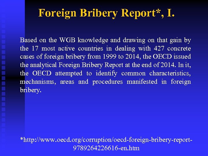 Foreign Bribery Report*, I. Based on the WGB knowledge and drawing on that gain