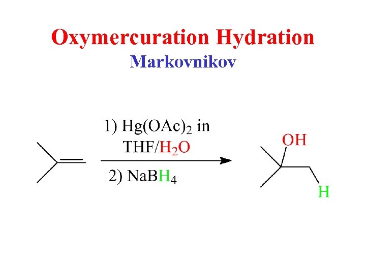 Oxymercuration Hydration Markovnikov 