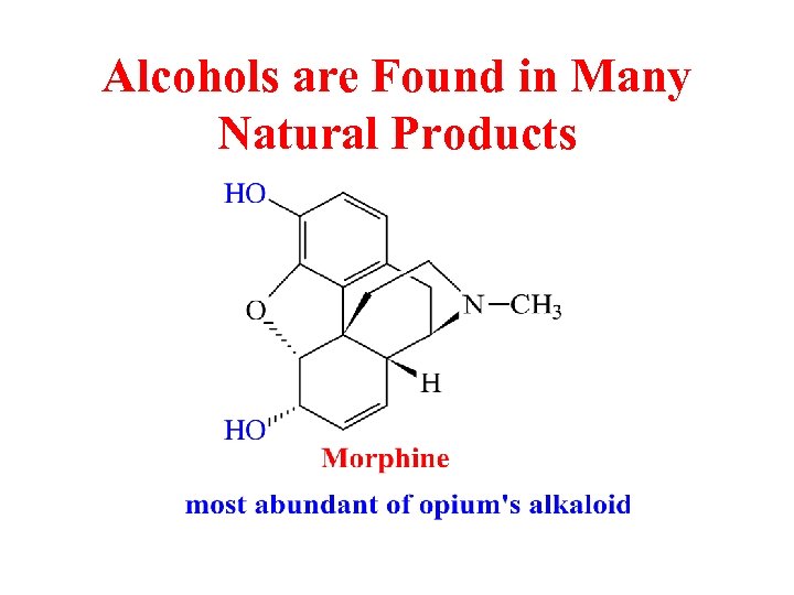 Alcohols are Found in Many Natural Products 