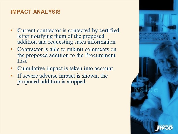IMPACT ANALYSIS • Current contractor is contacted by certified letter notifying them of the