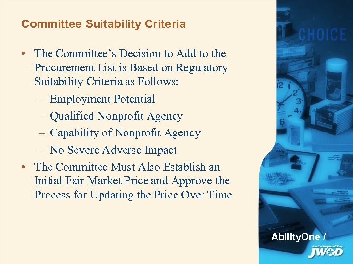 Committee Suitability Criteria • The Committee’s Decision to Add to the Procurement List is