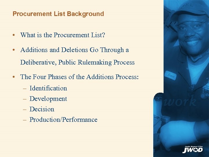 Procurement List Background • What is the Procurement List? • Additions and Deletions Go