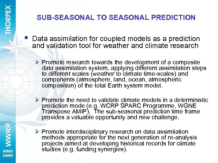 SUB-SEASONAL TO SEASONAL PREDICTION § Data assimilation for coupled models as a prediction and