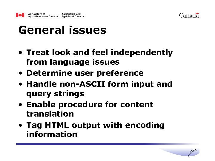 General issues • Treat look and feel independently from language issues • Determine user