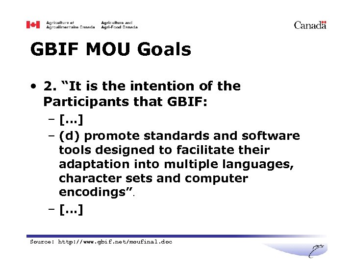 GBIF MOU Goals • 2. “It is the intention of the Participants that GBIF: