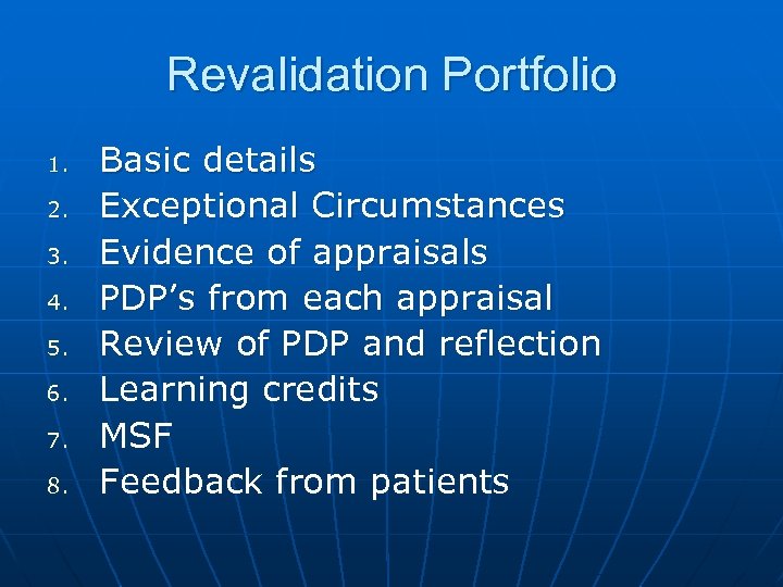 Revalidation Portfolio 1. 2. 3. 4. 5. 6. 7. 8. Basic details Exceptional Circumstances