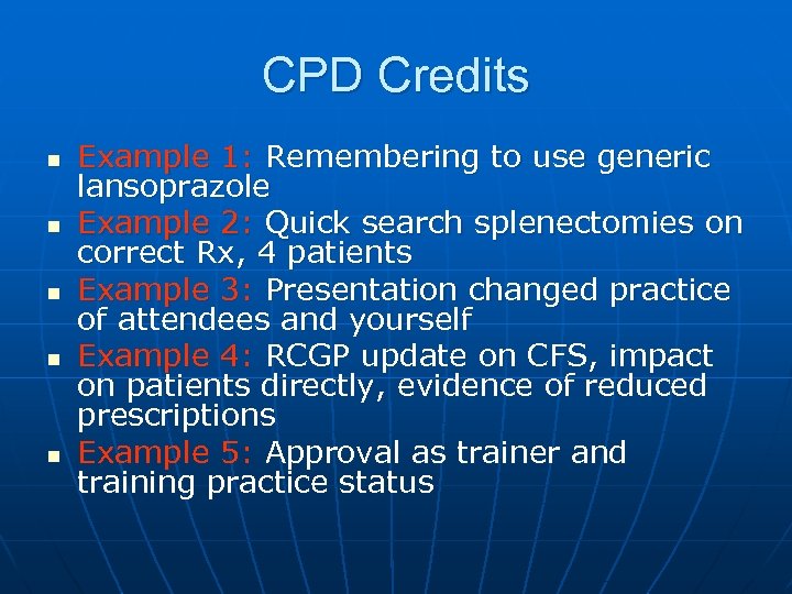 CPD Credits n n n Example 1: Remembering to use generic lansoprazole Example 2: