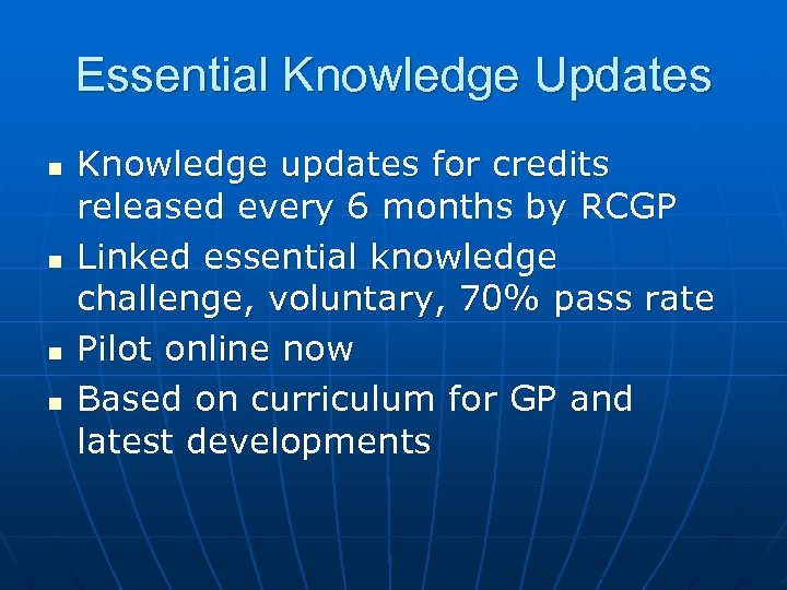Essential Knowledge Updates n n Knowledge updates for credits released every 6 months by