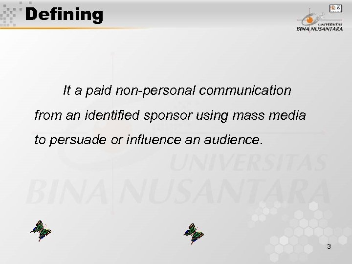 Defining It a paid non-personal communication from an identified sponsor using mass media to