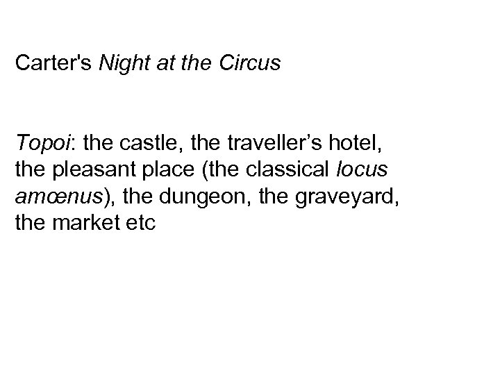 Carter's Night at the Circus Topoi: the castle, the traveller’s hotel, the pleasant place