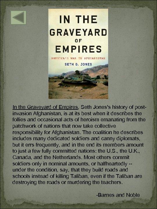 In the Graveyard of Empires, Seth Jones's history of postinvasion Afghanistan, is at its