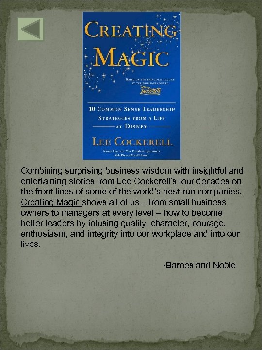 Combining surprising business wisdom with insightful and entertaining stories from Lee Cockerell’s four decades